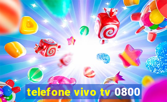 telefone vivo tv 0800